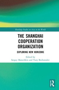 bokomslag The Shanghai Cooperation Organization