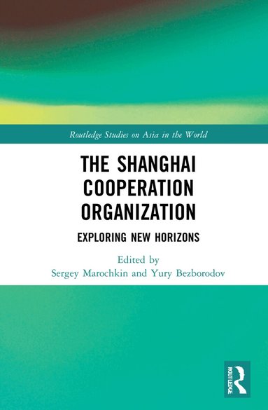 Sergey Marochkin, Yury Bezborodov - Shanghai Cooperation Organization, Inbunden