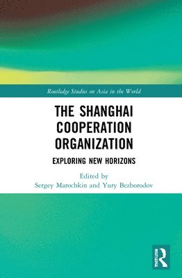 Sergey Marochkin, Yury Bezborodov, Russia) Marochkin, Sergey (University of Tyumen, Russia) Bezborodov, Yury (Ural State Law University - Shanghai Cooperation Organization, Inbunden