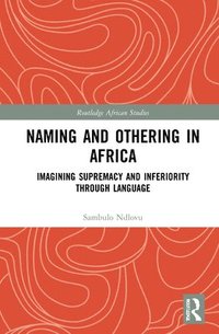 bokomslag Naming and Othering in Africa