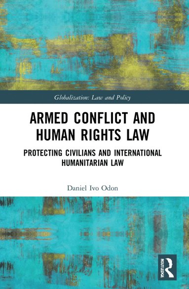 bokomslag Armed Conflict and Human Rights Law