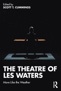 bokomslag The Theatre of Les Waters