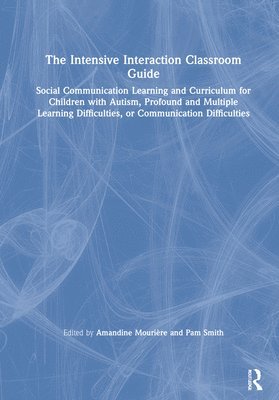 Amandine Mourière, Pam Smith, Amandine Mouriere - Intensive Interaction Classroom Guide, Inbunden
