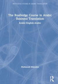 bokomslag The Routledge Course in Arabic Business Translation