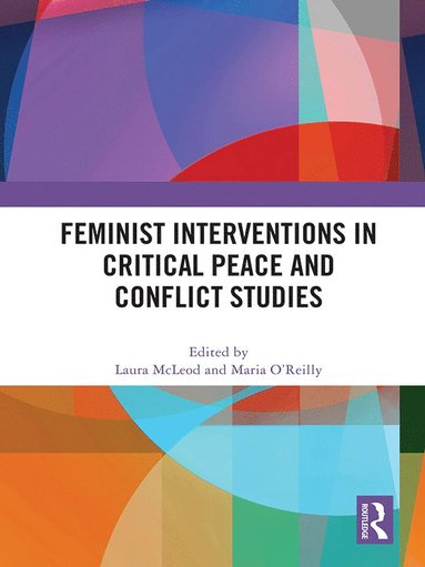 bokomslag Feminist Interventions in Critical Peace and Conflict Studies