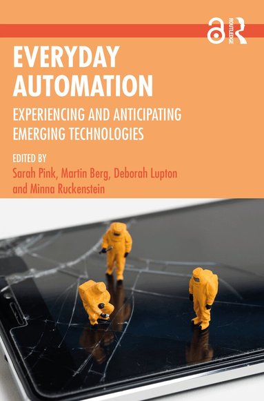 Sarah Pink, Martin Berg, Deborah Lupton, Minna Ruckenstein - Everyday Automation, Häftad