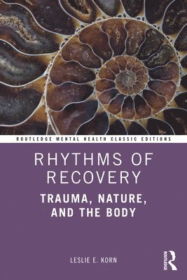 Leslie E. Korn, USA) Korn, Leslie E. (Leslie Korn Institute for Integrative Medicine, Washington - Rhythms of Recovery, Häftad