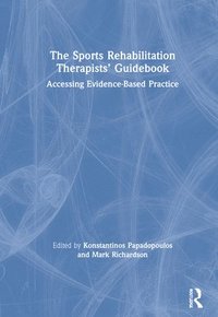 bokomslag The Sports Rehabilitation Therapists Guidebook