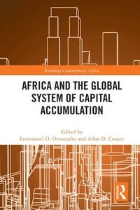 bokomslag Africa and the Global System of Capital Accumulation