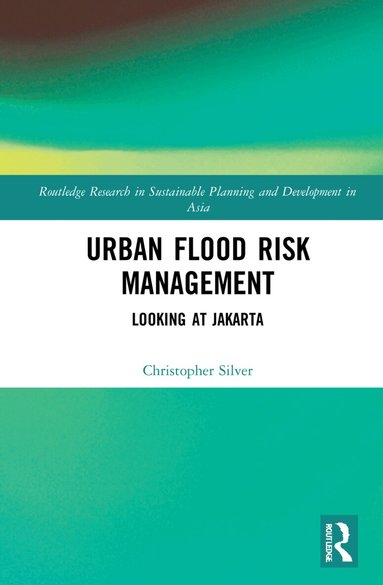 Christopher Silver - Urban Flood Risk Management, Häftad