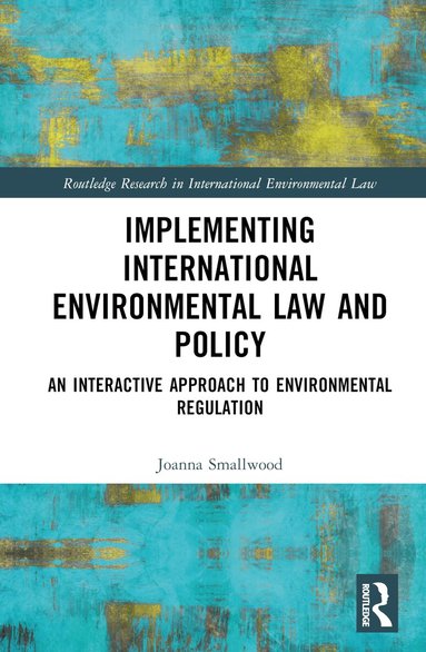 Joanna Miller Smallwood - Implementing International Environmental Law and Policy, Inbunden