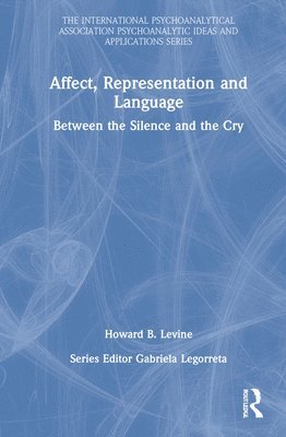 Howard B. Levine - Affect, Representation and Language, Inbunden