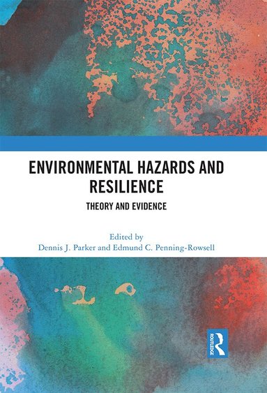 Dennis J. Parker, Edmund C. Penning-Rowsell - Environmental Hazards and Resilience, Häftad