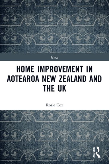 bokomslag Home Improvement in Aotearoa New Zealand and the UK