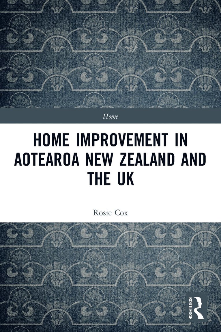Rosie Cox - Home Improvement in Aotearoa New Zealand and the UK, Häftad