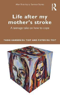Tashi Hansen du Toit, Pieter du Toit, Tashi Hansen Du Toit, Pieter H. du Toit, Pieter Du Toit - Life After My Mother’s Stroke, Häftad