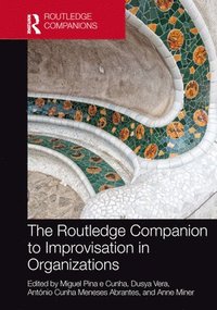 bokomslag Routledge Companion to Improvisation in Organizations