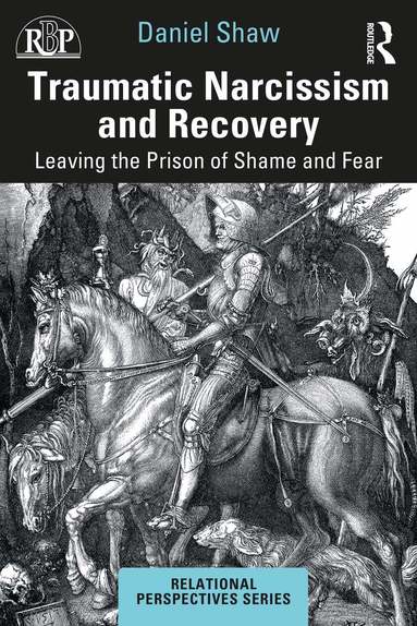 Daniel Shaw - Traumatic Narcissism and Recovery, Häftad