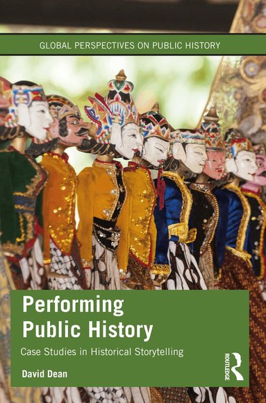 David Dean - Performing Public History, Häftad