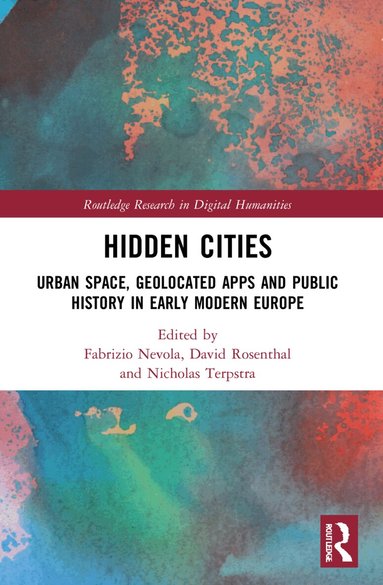 Fabrizio Nevola, David Rosenthal, Nicholas Terpstra - Hidden Cities, Häftad