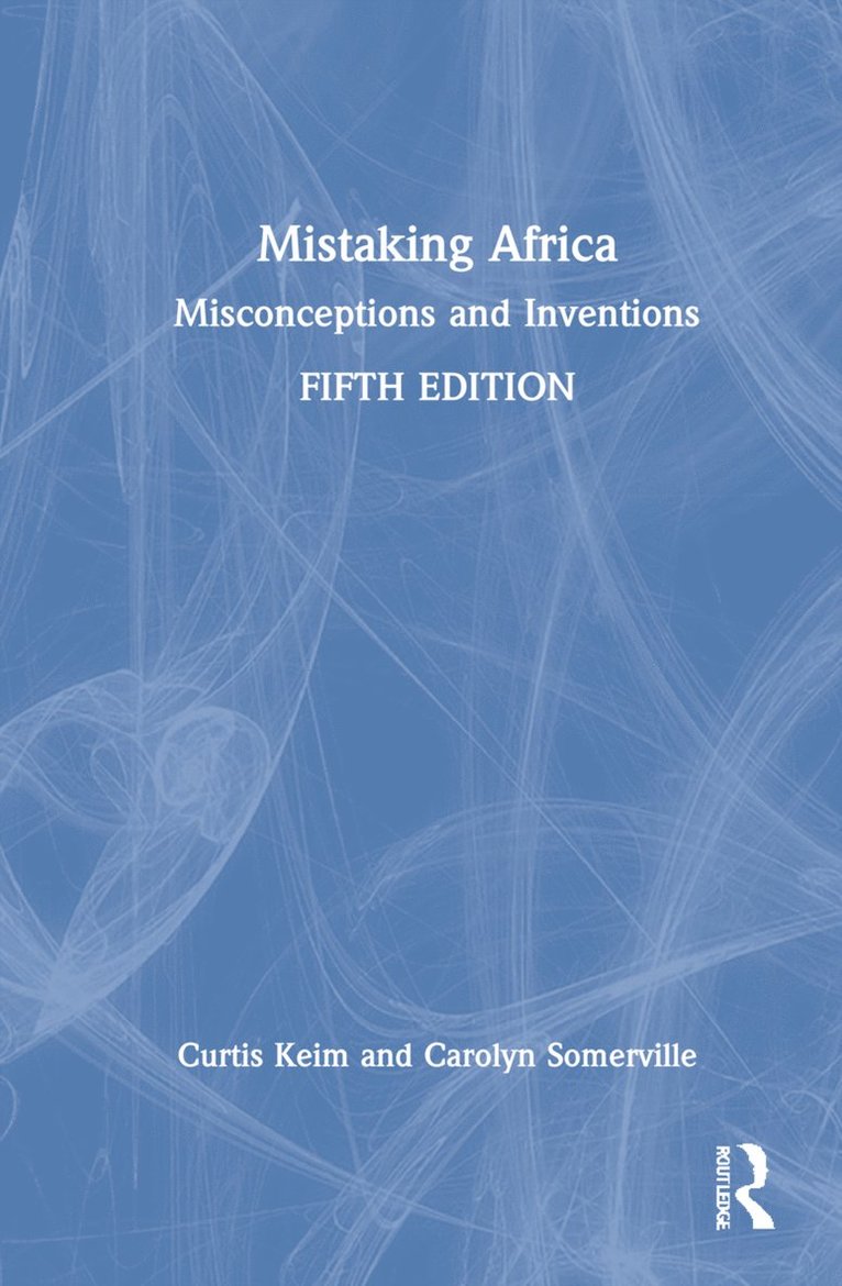Curtis Keim, Carolyn Somerville - Mistaking Africa, Inbunden
