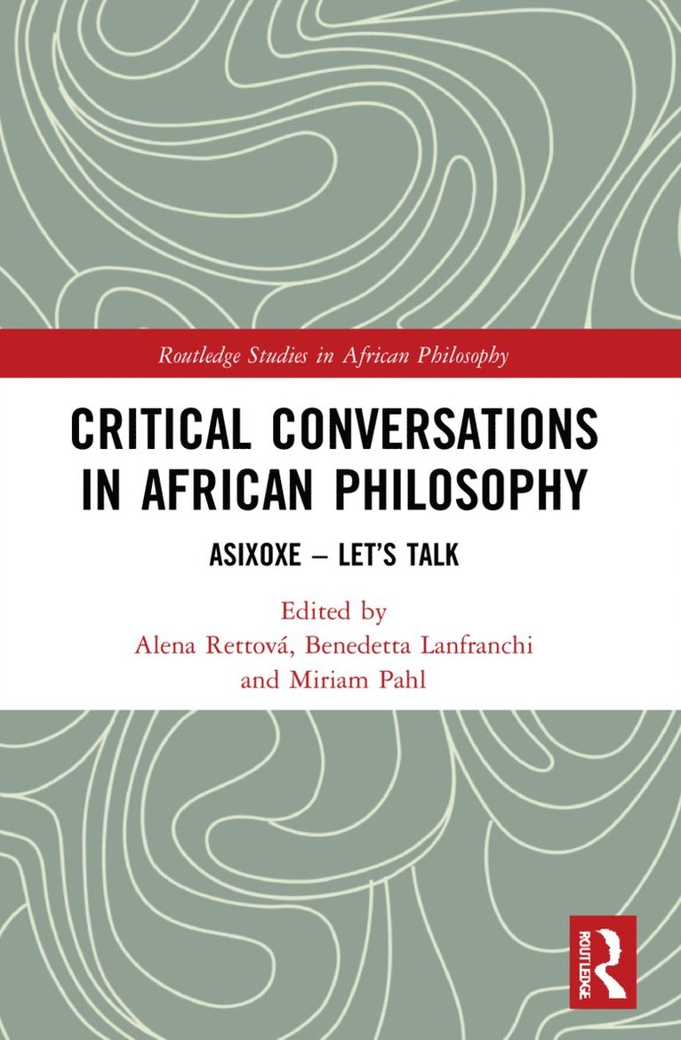 Alena Rettová, Benedetta Lanfranchi, Miriam Pahl, Alena Rettova - Critical Conversations in African Philosophy, Häftad