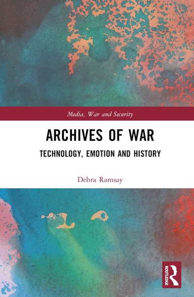 Debra Ramsay - Archives of War, Inbunden