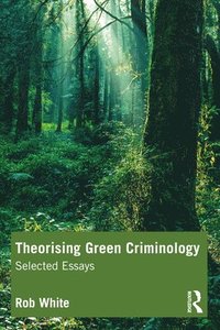 bokomslag Theorising Green Criminology