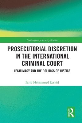 Prosecutorial Discretion in the International Criminal Court 1