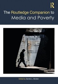 bokomslag The Routledge Companion to Media and Poverty