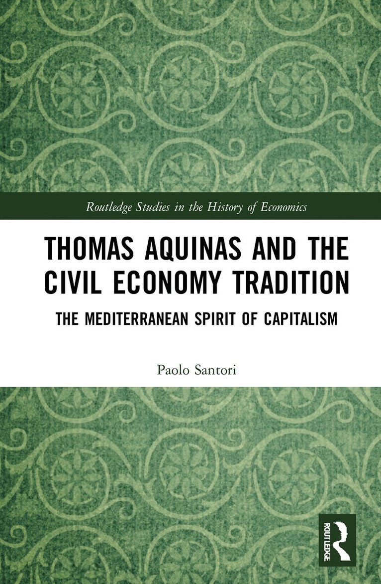 Thomas Aquinas and the Civil Economy Tradition 1