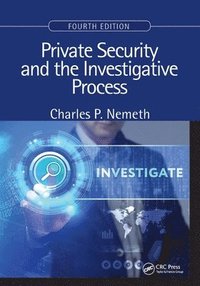 bokomslag Private Security and the Investigative Process, Fourth Edition