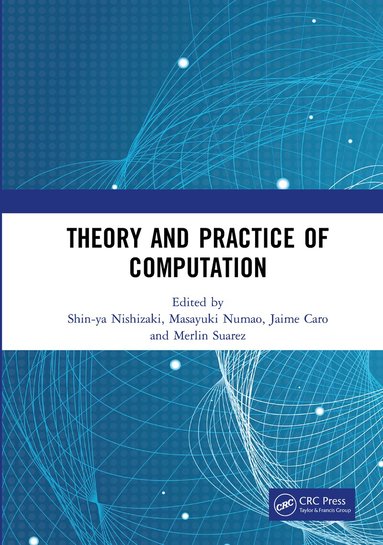 Shin-ya Nishizaki, Masayuki Numao, Jaime Caro, Merlin Suarez - Theory and Practice of Computation, Häftad