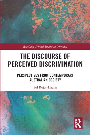 Sol Rojas-Lizana - Discourse of Perceived Discrimination, Häftad