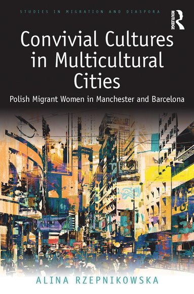 bokomslag Convivial Cultures in Multicultural Cities