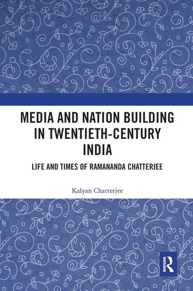 bokomslag Media and Nation Building in Twentieth-Century India