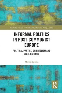 bokomslag Informal Politics in Post-Communist Europe