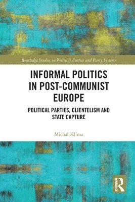 bokomslag Informal Politics in Post-Communist Europe