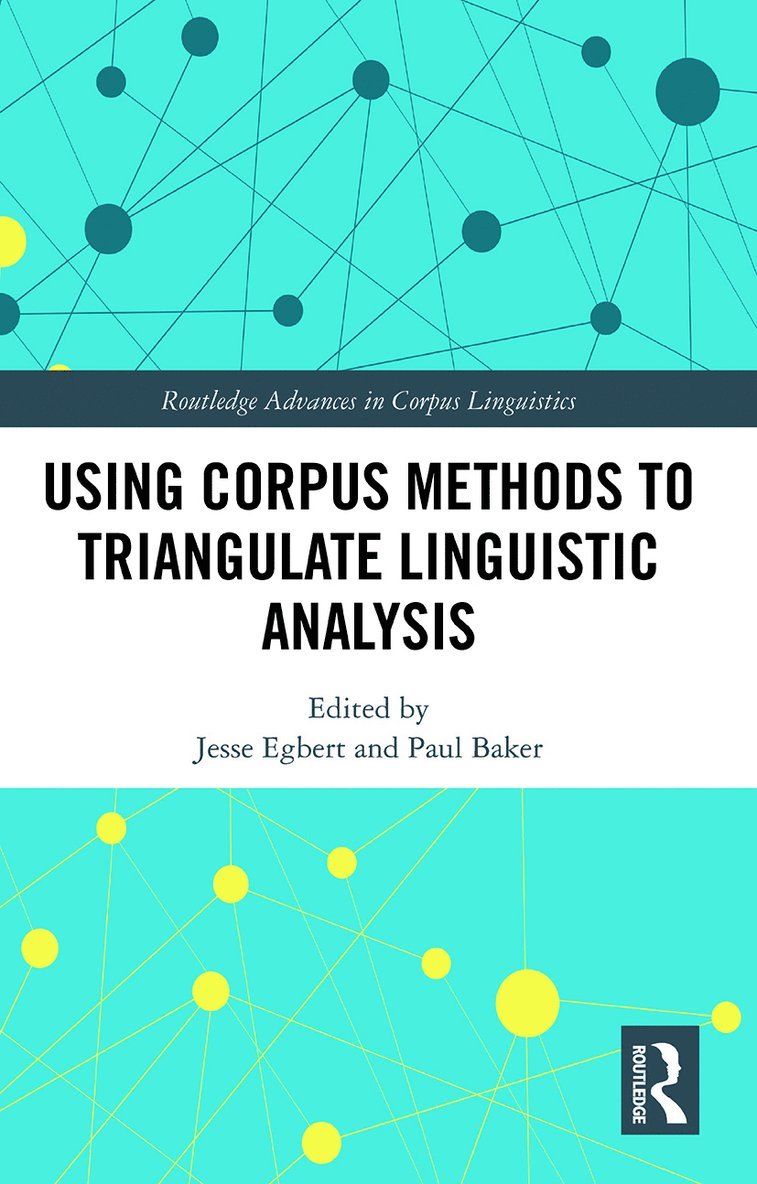 Using Corpus Methods to Triangulate Linguistic Analysis 1