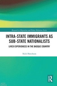 bokomslag Intra-State Immigrants as Sub-State Nationalists