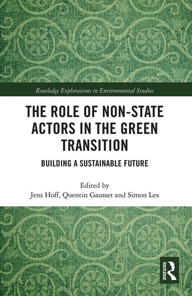 Jens Hoff, Quentin Gausset, Simon Lex - Role of Non-State Actors in the Green Transition, Häftad
