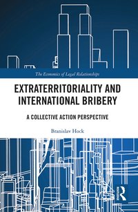 bokomslag Extraterritoriality and International Bribery