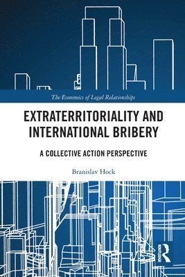 Branislav Hock - Extraterritoriality and International Bribery, Häftad