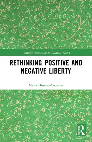 bokomslag Rethinking Positive and Negative Liberty