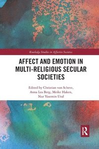 bokomslag Affect and Emotion in Multi-Religious Secular Societies