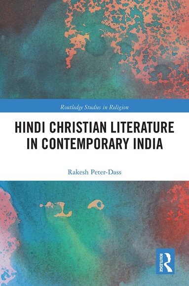 Rakesh Peter-Dass - Hindi Christian Literature in Contemporary India, Häftad