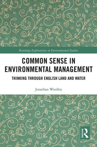 Jonathan Woolley - Common Sense in Environmental Management, Häftad