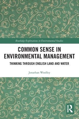 Common Sense in Environmental Management 1