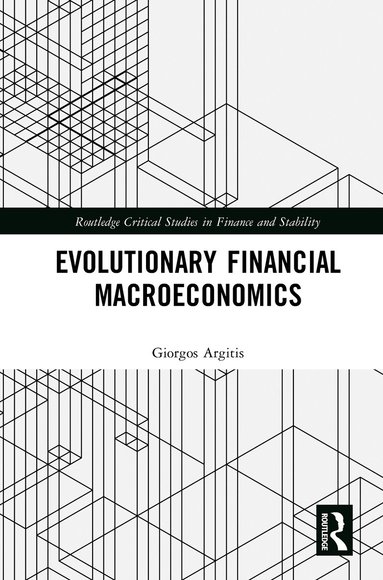 Giorgos Argitis - Evolutionary Financial Macroeconomics, Häftad