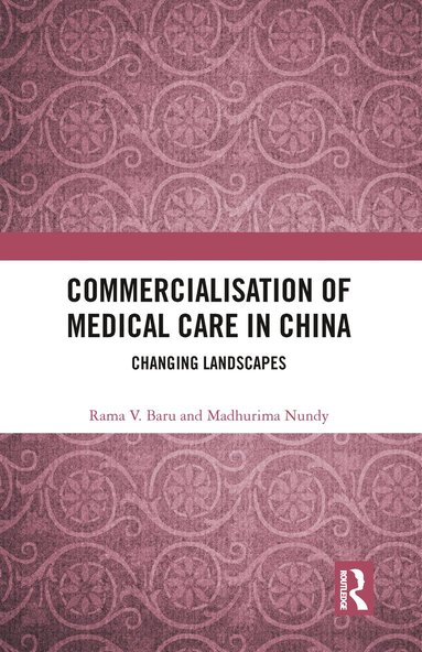 bokomslag Commercialisation of Medical Care in China